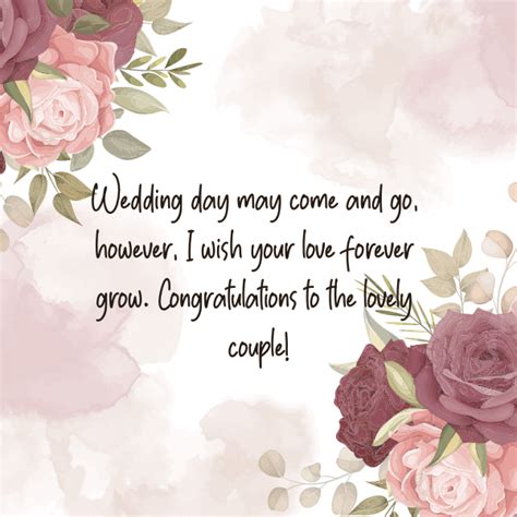 Your wedding day will come and go, but may your love forever .